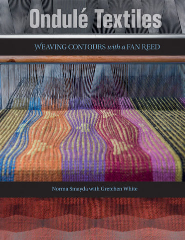 Ondulé Textiles : Weaving Contours with a Fan Reed