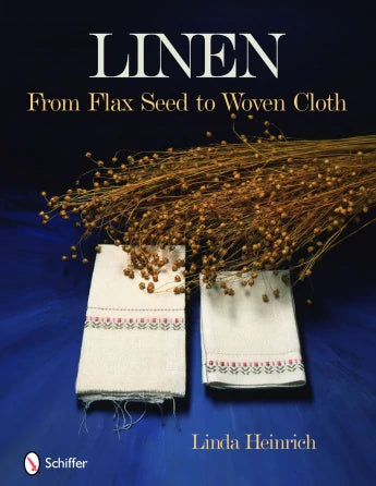 Linen: From Flax Seed to Woven Cloth – Lone Star Loom Room