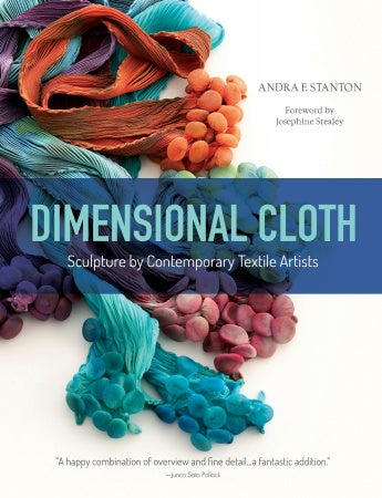 Dimensional Cloth: Sculpture by Contemporary Textile Artists