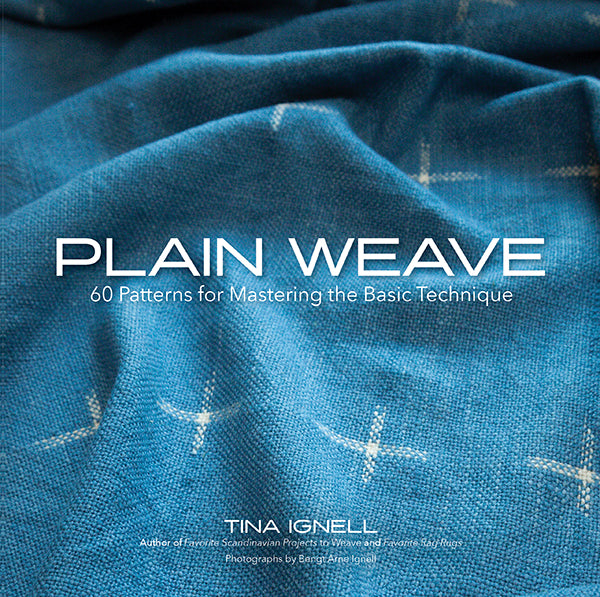 Plain Weave - 60 Patterns for Mastering the Basic Technique